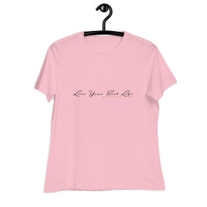 DPT 'Live Your Best Life' Classic Women's Flowy T-shirt